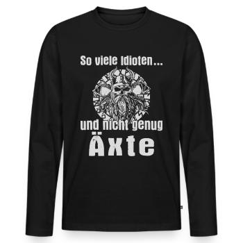 So viele Idioten und nicht genug Äxte Wikinger Axt - Männer Premium Bio Langarmshirt - Schwarz - Vorne - Nico (187cm)