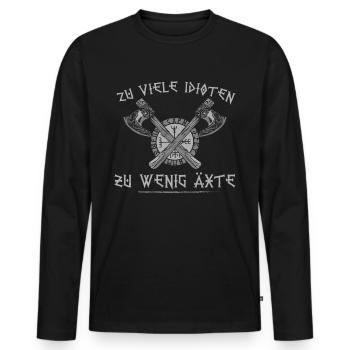 Zu viele Idioten Zu wenig Äxte Wikinger Axt Viking - Männer Premium Bio Langarmshirt - Schwarz - Vorne - Nico (187cm)
