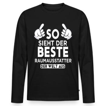 Raumausstatter Spruch - Männer Premium Bio Langarmshirt - Schwarz - Vorne - Nico (187cm)