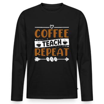 Coffee Teach Repeat - Coffee Lovers - Men's Premium Organic Long Sleeve Shirt - black - Front - Nico (187cm)