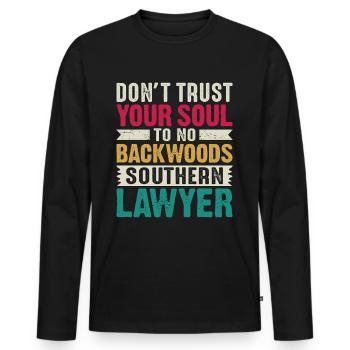 Do not trust a lawyer from the south - Men's Premium Organic Long Sleeve Shirt - black - Front - Nico (187cm)