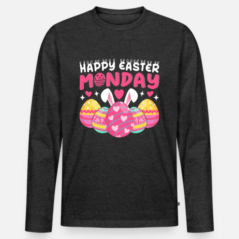 Happy Easter Monday! Easter Easter Eggs Easter Bunny Men's Premium Organic Long Sleeve Shirt