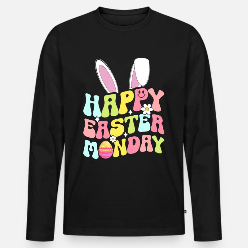 Happy Easter Monday! Easter Easter Eggs Easter Bunny Men's Premium Organic Long Sleeve Shirt