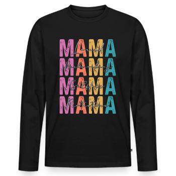 Mama Muttertag geliebt, selbstlos, beschützerin - Männer Premium Bio Langarmshirt - Schwarz - Vorne - Nico (187cm)