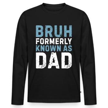 Bruh formerly known as dad - Männer Premium Bio Langarmshirt - Schwarz - Vorne - Nico (187cm)