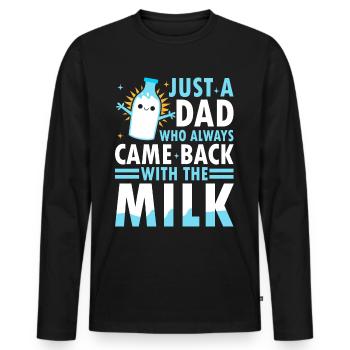 Juste un papa qui revenait toujours avec le lait - T-shirt manches longues Premium bio Homme - noir - Devant - Nico (187cm)