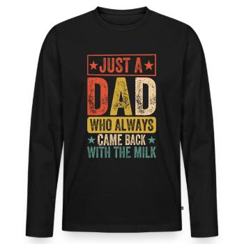 Juste un papa qui revenait toujours avec le lait - T-shirt manches longues Premium bio Homme - noir - Devant - Nico (187cm)