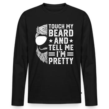 Touche ma barbe et dis-moi que je suis jolie - T-shirt manches longues Premium bio Homme - noir - Devant - Nico (187cm)