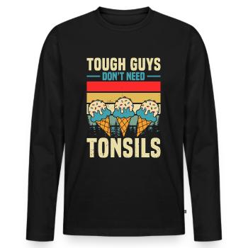 Les gars n’ont pas besoin d’amandes ! Chirurgie des amygdales - T-shirt manches longues Premium bio Homme - noir - Devant - Nico (187cm)
