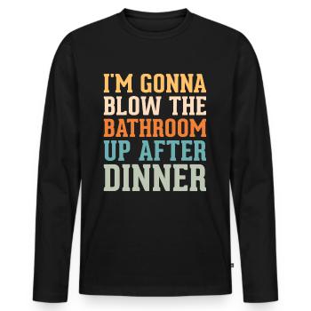 Je vais faire exploser la salle de bain après le dîner - T-shirt manches longues Premium bio Homme - noir - Devant - Nico (187cm)