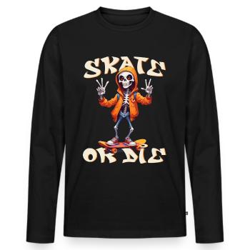 Skate or die: skull skeleton Skateboard humor - Men's Premium Organic Long Sleeve Shirt - black - Front - Nico (187cm)