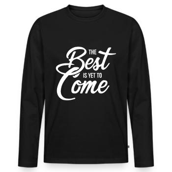 The Best Is Yet To Come - Männer Premium Bio Langarmshirt - Schwarz - Vorne - Nico (187cm)