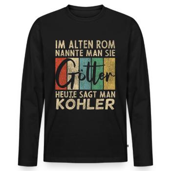 Lustige Köhler Sprüche Humor - Männer Premium Bio Langarmshirt - Schwarz - Vorne - Nico (187cm)