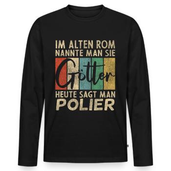 Lustige Polier Sprüche Humor - Männer Premium Bio Langarmshirt - Schwarz - Vorne - Nico (187cm)