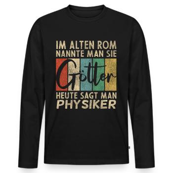 Lustige Physiker Sprüche - Männer Premium Bio Langarmshirt - Schwarz - Vorne - Nico (187cm)