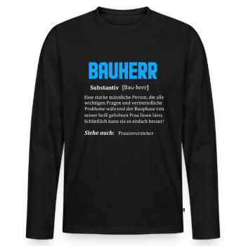 Bauherr lustiger cooler Spruch Beschreibung - Männer Premium Bio Langarmshirt - Schwarz - Vorne - Nico (187cm)