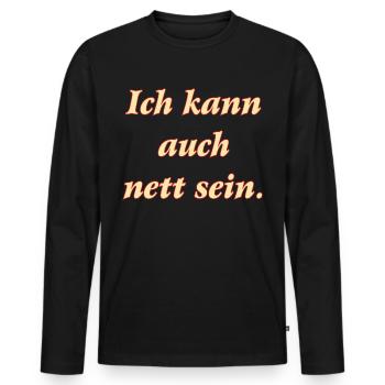 SD - Lady Spruch ich kann auch nett sein - cooles - Männer Premium Bio Langarmshirt - Schwarz - Vorne - Nico (187cm)