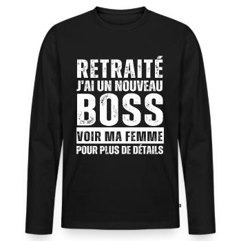 Retraité j' ai un nouveau chef humour retraite - T-shirt manches longues Premium bio Homme - noir - Devant - Nico (187cm)