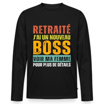 Retraité j' ai un nouveau chef humour retraite - T-shirt manches longues Premium bio Homme - noir - Devant - Nico (187cm)