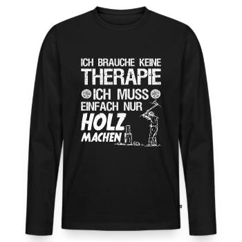Holzfäller Spruch Waldarbeiter Geschenk - Männer Premium Bio Langarmshirt - Schwarz - Vorne - Nico (187cm)