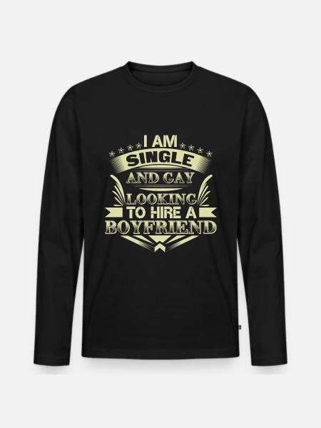 Gay Single LGBT+ Homo Gift - Men's Premium Organic Long Sleeve Shirt - black
