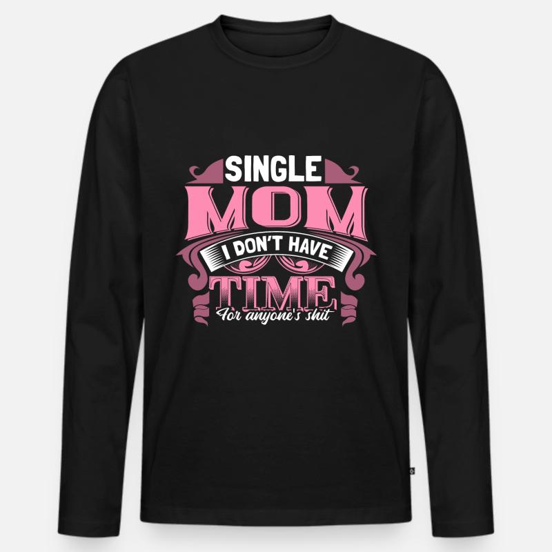Single Mom Mama Schwanger - Männer Premium Bio Langarmshirt - Schwarz
