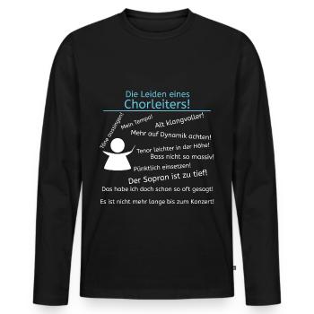 Leiden eines Chorleiters - Männer Premium Bio Langarmshirt - Schwarz - Vorne - Nico (187cm)