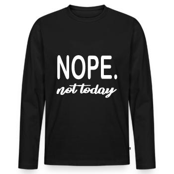 NOPE. not today - T-shirt manches longues Premium bio Homme - noir - Devant - Nico (187cm)