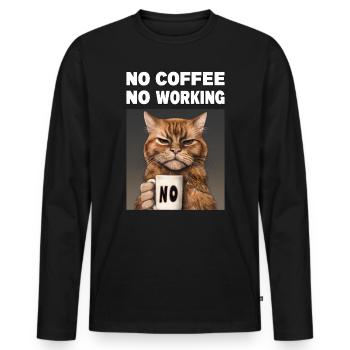 no coffee no working. Grumpy Funny Cat - Men's Premium Organic Long Sleeve Shirt - black - Front - Nico (187cm)