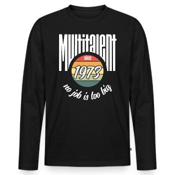 Multi-talentueux depuis 1973. Drôle de millésime - T-shirt manches longues Premium bio Homme - noir - Devant - Nico (187cm)