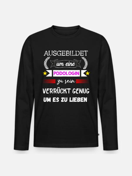 Podologe Fußpflege Pediküre Podologie Geschenke - Männer Premium Bio Langarmshirt - Schwarz