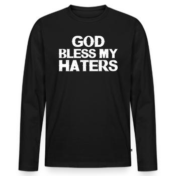 God bless my haters - Men's Premium Organic Long Sleeve Shirt - black - Front - Nico (187cm)
