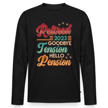 Retirement 2023 Goodbye Tension hello Pension - Men's Premium Organic Long Sleeve Shirt - black - Front - Nico (187cm)