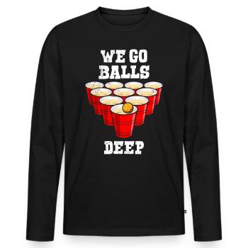 Beer Pong we go balls deep Party Bier Pong - Männer Premium Bio Langarmshirt - Schwarz - Vorne - Nico (187cm)