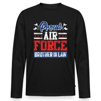 Proud Brother-in-Law Air Force Soldier Army Fan - Men's Premium Organic Long Sleeve Shirt - black - Front - Nico (187cm)