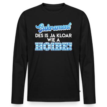 Bayer Sakrament Des is ja Kloar wia a Hoibe! - Männer Premium Bio Langarmshirt - Schwarz - Vorne - Nico (187cm)