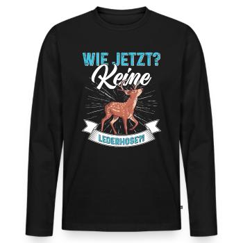Wie Jetzt? Keine Lederhose Trachten - Männer Premium Bio Langarmshirt - Schwarz - Vorne - Nico (187cm)