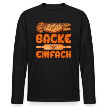 Backe Einfach Brotteig Backen Backliebhaber - Männer Premium Bio Langarmshirt - Schwarz - Vorne - Nico (187cm)