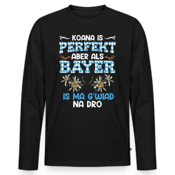 Bayerisch Koana is Perfekt aber als Bayer - Männer Premium Bio Langarmshirt - Schwarz - Vorne - Nico (187cm)