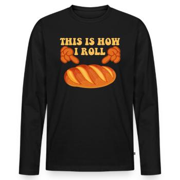 Brotbäcker This is How I Roll Brotteig Backen - Männer Premium Bio Langarmshirt - Schwarz - Vorne - Nico (187cm)