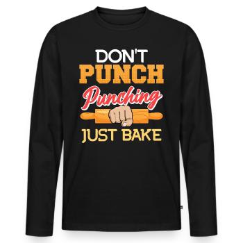 Baking Don't Punch Punching Just Bake Bread Baking - Men's Premium Organic Long Sleeve Shirt - black - Front - Nico (187cm)