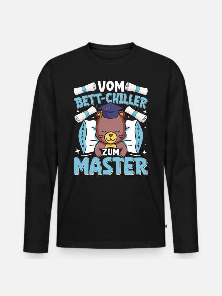 Master's Thesis Completed From Bed Chiller to Bed - Men's Premium Organic Long Sleeve Shirt - black