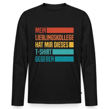 Lieblingskollege hat mir dieses Shirt Gegeben - Männer Premium Bio Langarmshirt - Schwarz - Vorne - Nico (187cm)