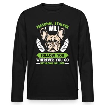 Bouledogue Français Drôle PERSONAL STALKER - T-shirt manches longues Premium bio Homme - noir - Devant - Nico (187cm)