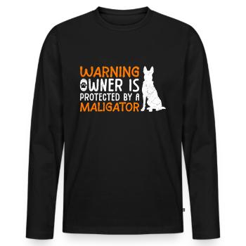 Malinois WARNING OWNER IS PROTECTED BY MALIGATOR - Männer Premium Bio Langarmshirt - Schwarz - Vorne - Nico (187cm)
