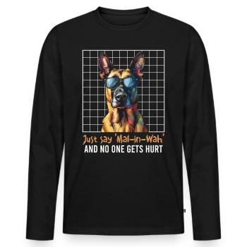 Malinois JUST SAY MAL-IN-WAH NO ONE GETS HURT - Men's Premium Organic Long Sleeve Shirt - black - Front - Nico (187cm)