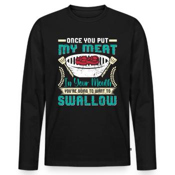Grillparty UNE FOIS QUE TU AS MIS MA VIANDE DANS TA BOUCHE BBQ - T-shirt manches longues Premium bio Homme - noir - Devant - Nico (187cm)