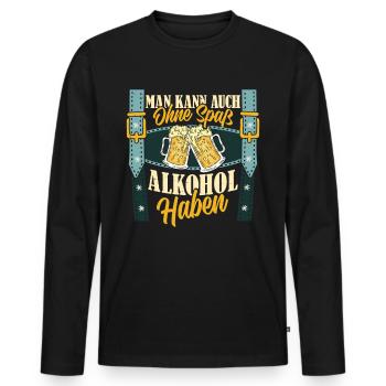 Bierzelt MAN KANN AUCH OHNE SPAß ALKOHOL HABEN - Männer Premium Bio Langarmshirt - Schwarz - Vorne - Nico (187cm)