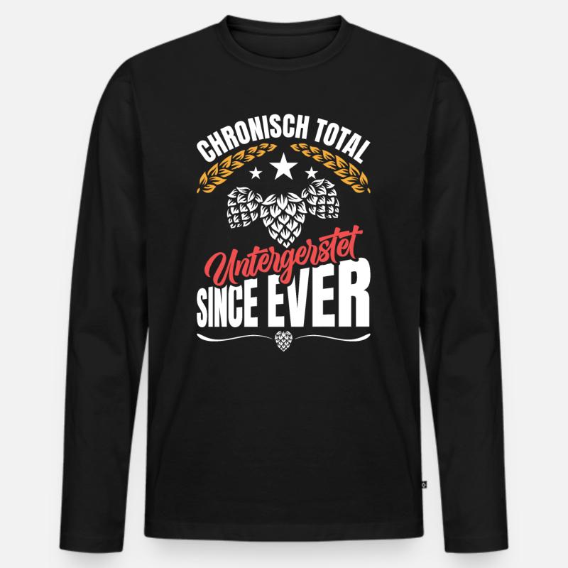 München Volksfest CHRONISCH TOTAL UNTERGERSTET - Männer Premium Bio Langarmshirt - Schwarz