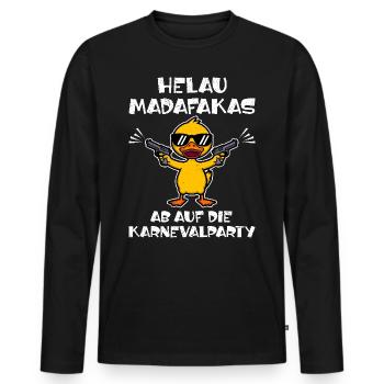 Kölner Karneval HELAU MADAFAKAS Lustiges Enten - Männer Premium Bio Langarmshirt - Schwarz - Vorne - Nico (187cm)